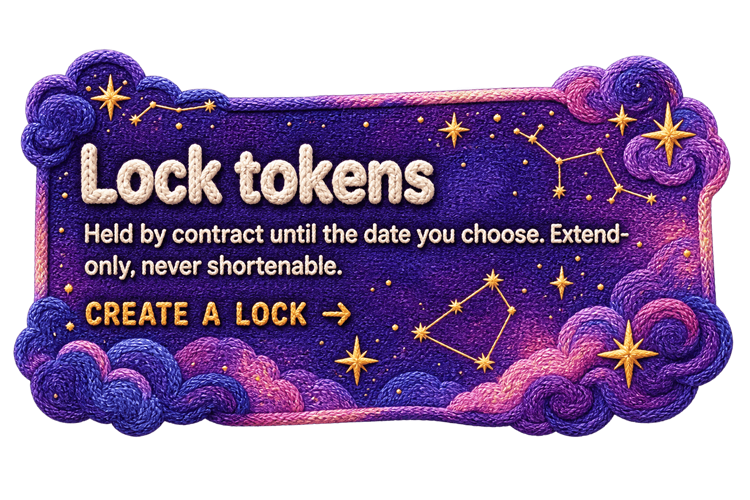 Lock tokens — held by contract until the date you choose. Extend-only, never shortenable. Create a lock.