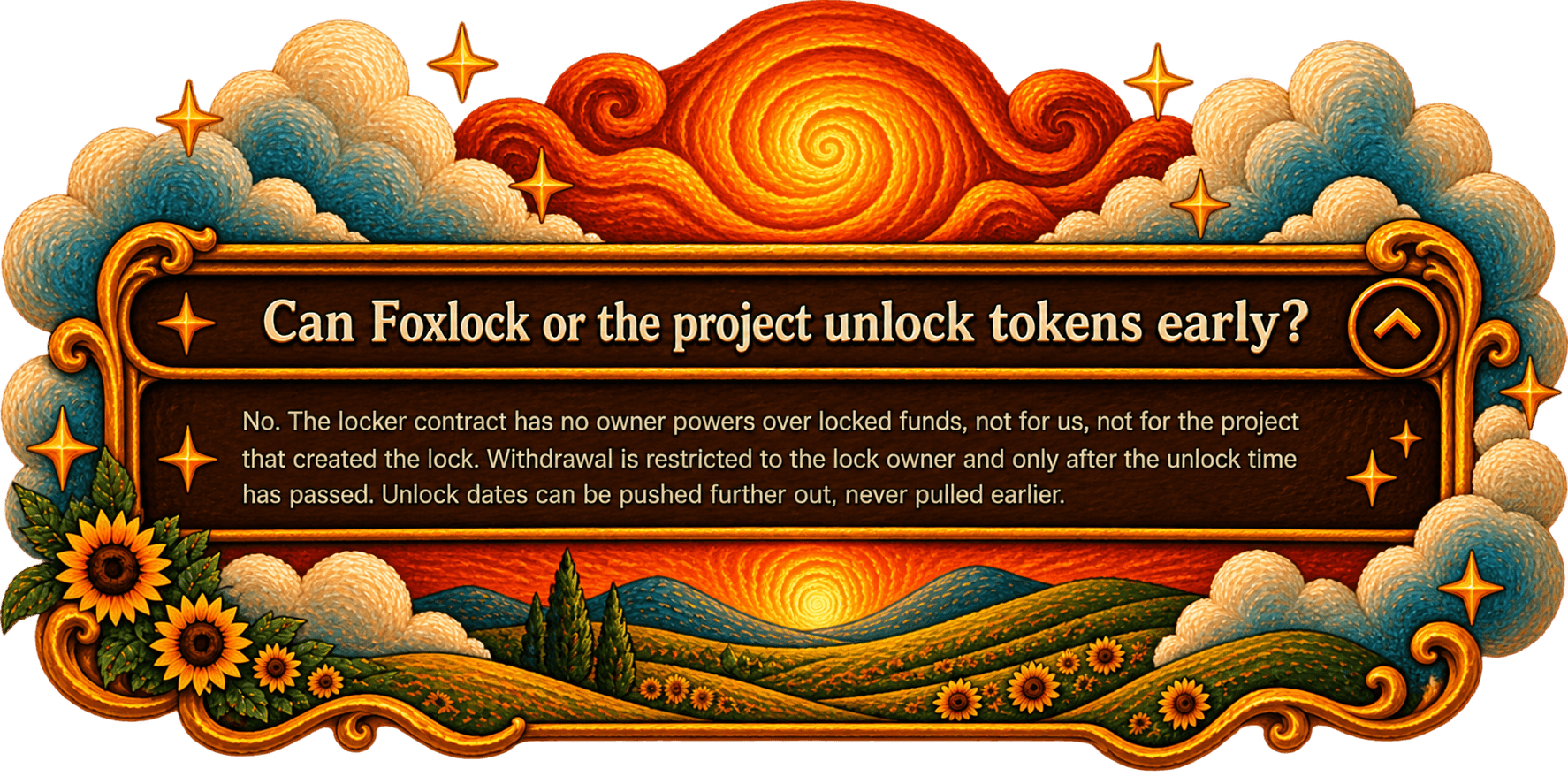 Can Foxlock or the project unlock tokens early? No. The locker contract has no owner powers over locked funds, not for us, not for the project that created the lock. Withdrawal is restricted to the lock owner and only after the unlock time. Unlock dates can be pushed further out, never pulled earlier.